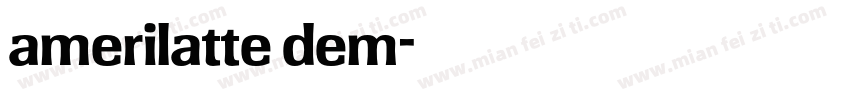 amerilatte dem字体转换